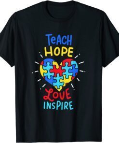 Autism Awareness Teach Love Hope Inspire Special Ed Teacher Tee Shirt