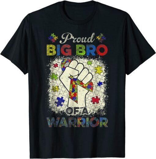 Autism Big Bro Of Autism Awareness Warrior Support Autistic Tee Shirt