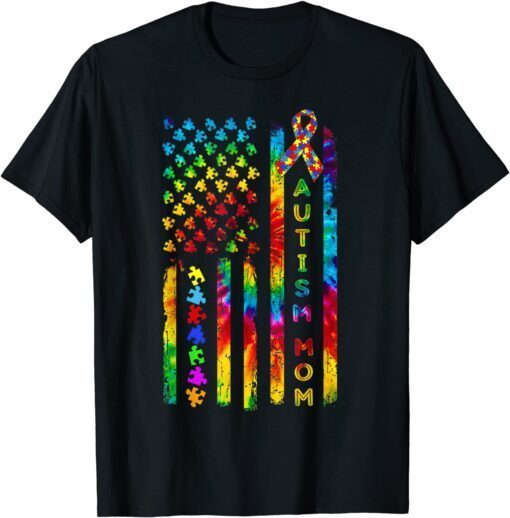 Autism Mom Autism Awareness Tie Dye American Flag Tee Shirt