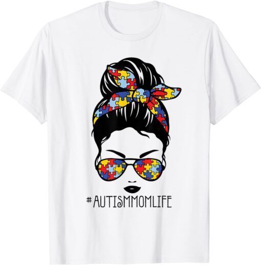 Autism Mom Life Messy Bun Sunglasses Bandana For Mothers Day Tee Shirt