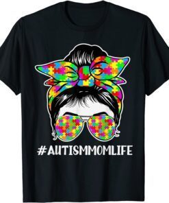 Autism Mom Life Messy Bun Sunglasses Bandana Mother s Day Tee Shirt