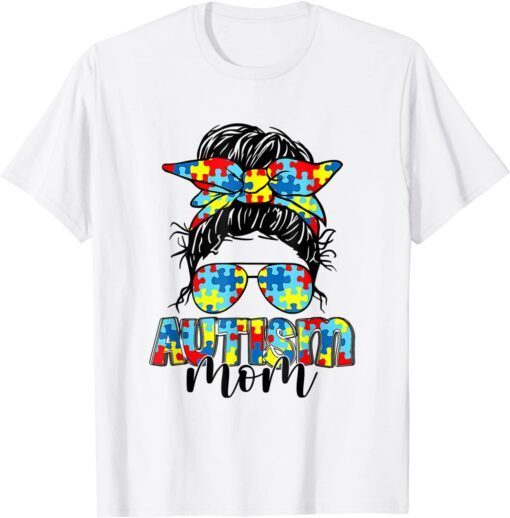 Autism Mom Life Messy Bun Sunglasses Bandana Mother’s Day Tee Shirt