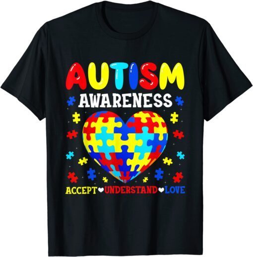 Autism Puzzle Heart Love Accept Understand Autism Awareness Tee Shirt