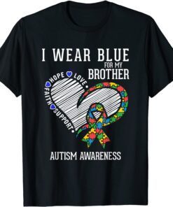 Autistic Brother I Wear Blue For My Brother Autism Awareness Tee Shirt