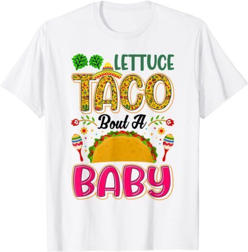 Baby Announcement - Lettuce Taco Bout A Baby T-Shirt