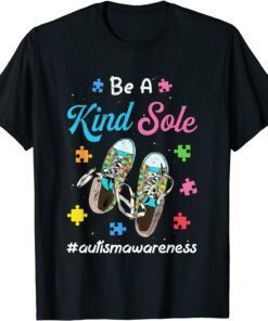 Be A Kind Sole Autism Boy Girl Puzzle Shoes Autism Awareness Tee Shirt