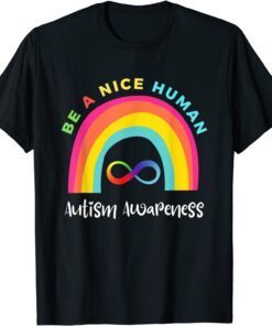 Be A Nice Human Autism Awareness Month Rainbow Tee Shirt