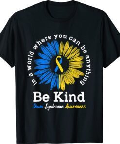 Be Kind Down Syndrome Awareness Ribbon Sunflower Kindness Tee Shirt