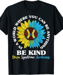 Be Kind Down Syndrome Awareness T21 Sunflower Socks Tee Shirt