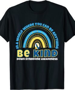 Be Kind World Down Syndrome Day Awareness T-Shirt