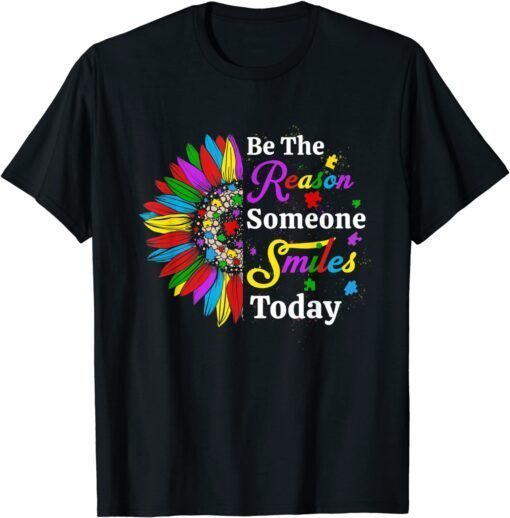 Be The Reason Someone Smiles Today Sunflower Autism Tee Shirt