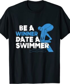 Be Winner Date Swimmer Swimming Pool Athlete Coach Tee Shirt