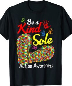 Be a Kind Sole Autism Awareness Month Puzzle Flip-Flop Tee Shirt