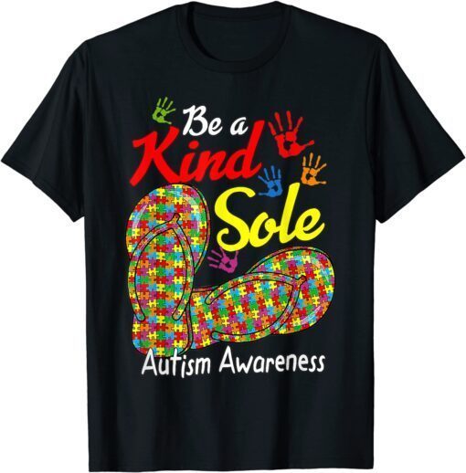 Be a Kind Sole Autism Awareness Month Puzzle Flip-Flop Tee Shirt