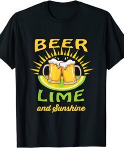 Beer Lime And Sunshine - Beer Lover Tee Shirt