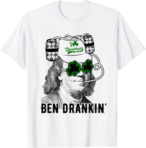 Ben Drankin Funny Green Shamrock Political St Patricks Day Tee Shirt