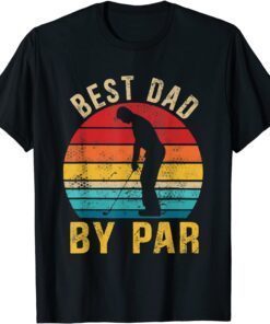 Best Dad By Par Daddy Father's Day Golf Lover Golfer Tee Shirt