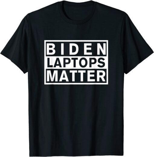 Biden Laptops Matter Anti Biden Republicans Tee Shirt