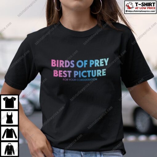 Birds of Prey Best Picture for Your Consideration Tee Shirt