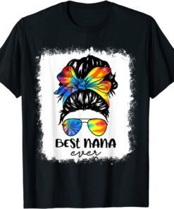 Bleach Best Nana Ever Tie Dye Messy Bun Hair Mother's Day Tee Shirt