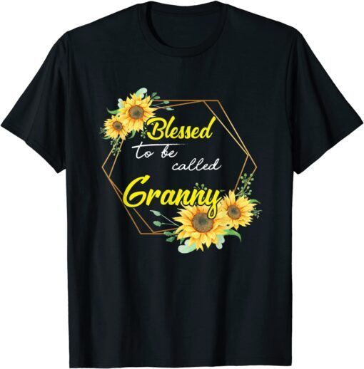 Blessed To Be Called Granny Sunflower Granny Mothers day T-Shirt