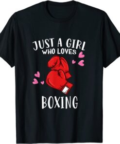 Boxer Boxing Lover Just A Girl Who Loves Boxing Tee Shirt