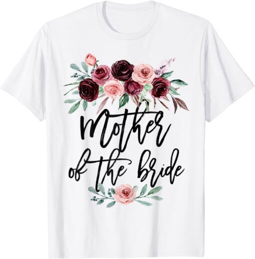 Bridal Shower Wedding for Bride Mom Mother of the Bride Tee Shirt