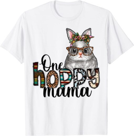 Bunny Messy Bun One Hoppy Mama Easter Day Tee Shirt