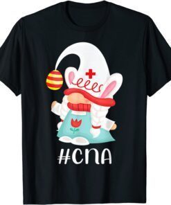 CNA Nurse Assistant Scrub Life Nurse Bunny Gnome Easter Day Tee Shirt