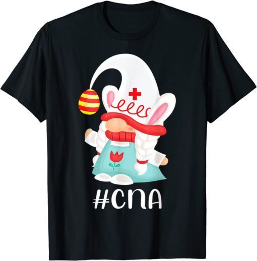 CNA Nurse Assistant Scrub Life Nurse Bunny Gnome Easter Day Tee Shirt