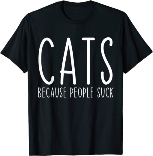 Cats Because People Suck Cat Lover Pet Vintage Tee Shirt