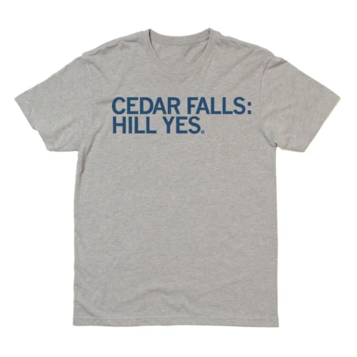 Cedar Falls: Hill Yes T-Shirt