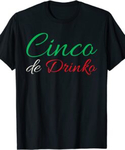 Celebrate Cinco De Mayo Mexico Drinking Tequila Tee Shirt