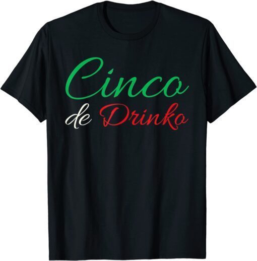 Celebrate Cinco De Mayo Mexico Drinking Tequila Tee Shirt