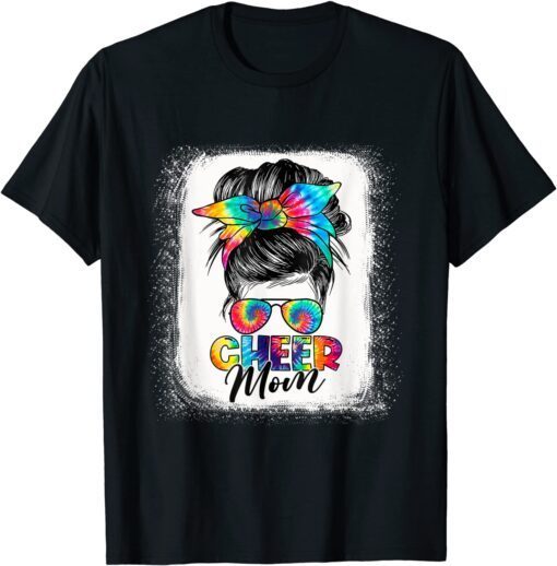 Cheer Mom Messy Bun Hair Sunglasses Tye Die Mother's Day Tee Shirt