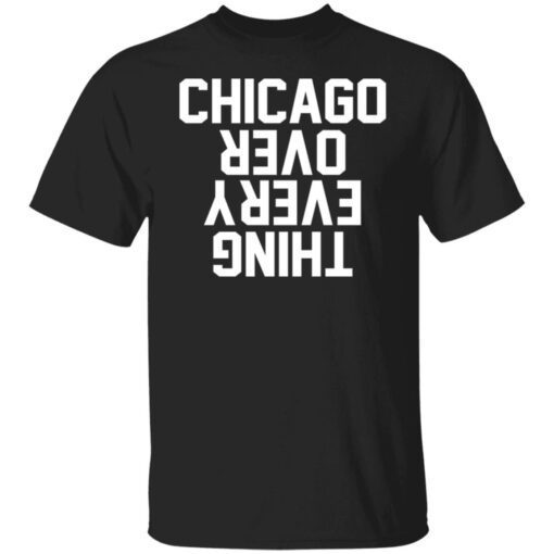 Chicago Over Everything Tee Shirt