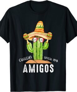 Chillin With My Amigos Cinco De Mayo T-Shirt