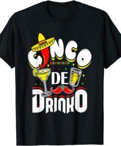 Cinco De Drinko Mexican Cinco De Mayo Drinking Tee Shirt