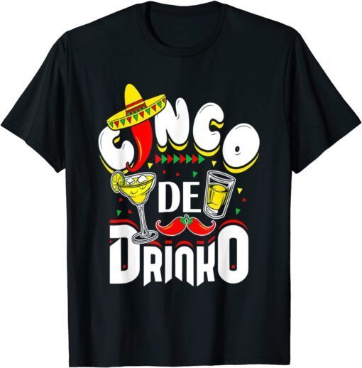 Cinco De Drinko Mexican Cinco De Mayo Drinking Tee Shirt