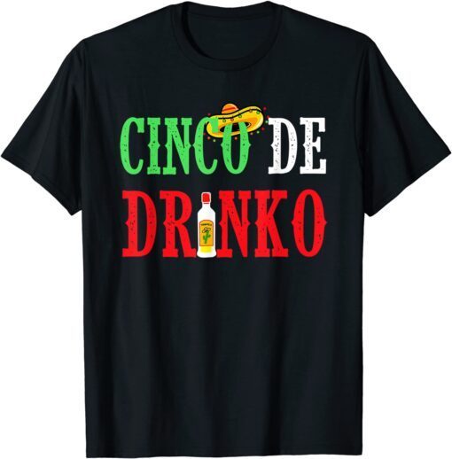 Cinco De Drinko Mexican Drinking Tee Shirt