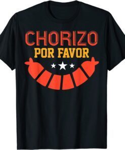 Cinco De Mayo - Mexican Food Chorizo Tee Shirt