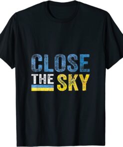 Close the Sky Ukraine Peace Ukraine T-Shirt