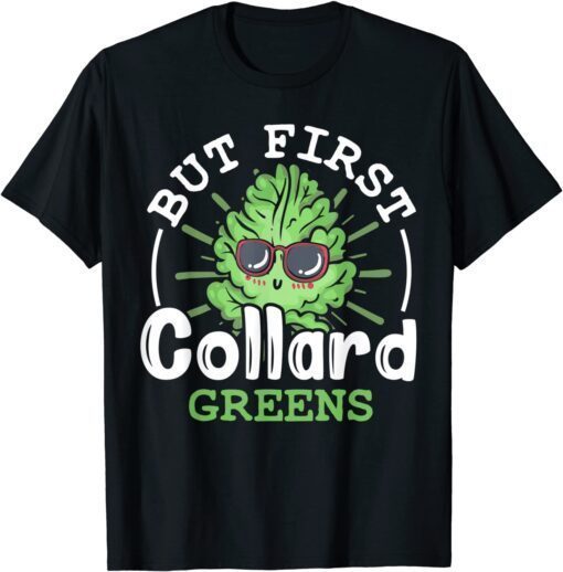 Collard Greens Recipe Plants Seasoning Vegatables Kale Tee Shirt