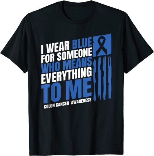 Colon Cancer Awareness Month I Wear Red Blue Ribbon Tee Shirt