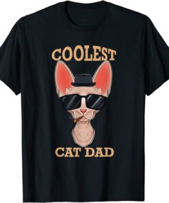 Coolest Cat Dad I Sphynx Cat Dad I Sphynx Cat T-Shirt