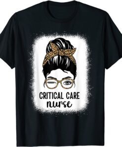 Critical Care Nurse Nursing Leopard Messy Bun Intensive Care Tee Shirt