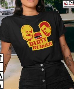 Dirty Burger Tee Shirt