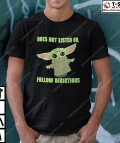 Does Not Listen Or Follow Directions Tee Shirt