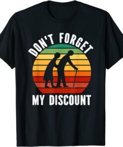 Don't Forget My Discount Tee Shirt