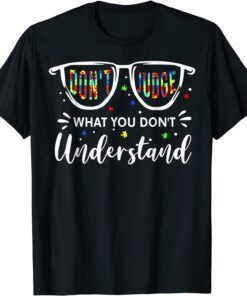 Don't Judge What You Don't Understand Autism Puzzle Piece Tee Shirt